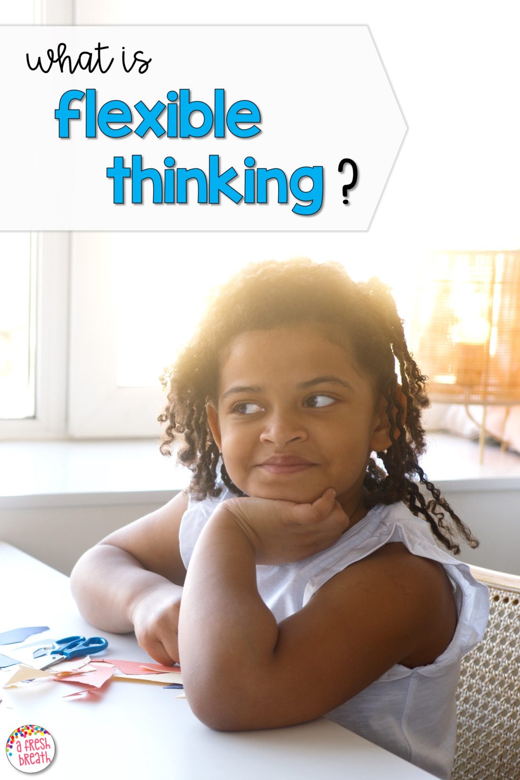 3 Steps to Help A Child a Flexible Thinker A Fresh Breath on Teaching