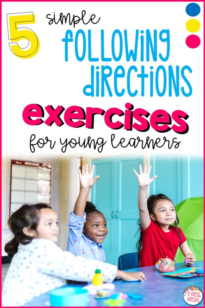 These 5 simple following directions exercises are sure to get your young learner’s school SEL skills where they need to be.