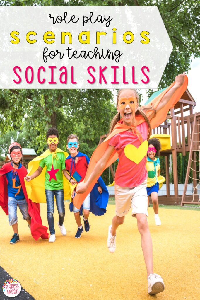 Role play scenarios for teaching social skills is an ideal way for kids to practice SEL skills in a safe setting with support